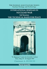 bokomslag Technical Basis For Peace, The - Proceedings Of The 3rd International Seminar On Nuclear War