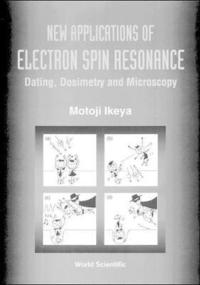 bokomslag New Applications Of Electron Spin Resonance: Dating, Dosimetry And Microscopy