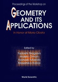 bokomslag Geometry And Its Applications - Proceedings Of The Workshop In Honor Of Morio Obata