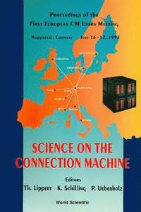 bokomslag Science On The Connection Machine - Proceedings Of The First European Cm Users Meeting