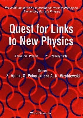 bokomslag Quest For Links To New Physics - Proceedings Of The Xv International Warsaw Meeting On Elementary Particle Physics