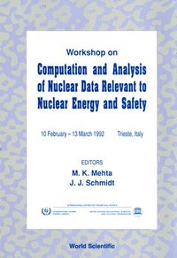 bokomslag Computation And Analysis Of Nuclear Data Relevant To Nuclear Energy And Safety