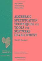 bokomslag Algebraic Specification Techniques And Tools For Software Development: The Act Approach