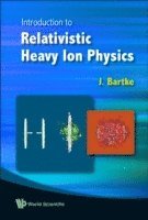 bokomslag Introduction To Relativistic Heavy Ion Physics