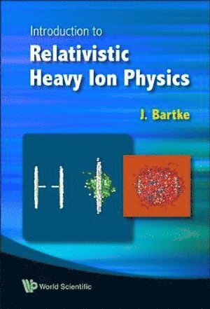 bokomslag Introduction To Relativistic Heavy Ion Physics