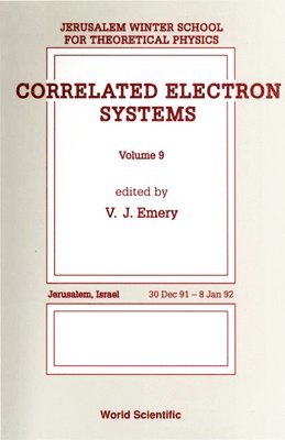 V J EMERY, V. Emery - Correlated Electron Systems - Proceedings of the 9th Jerusalem Winter School for Theoretical Physics, Inbunden
