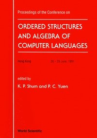 bokomslag Ordered Structure And Algebra Of Computer Languages - Proceedings Of The Conference