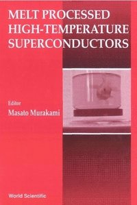 bokomslag Melt Processed High Temperature Superconductors