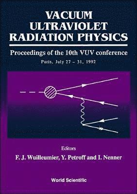 NENNER PETROFF NENNER F WUILLEUMIER, F Wuileumier, I Nenner, Y Petroff, F. Wuileumier, I. Nenner, Y. Petroff - Vacuum Ultraviolet Radiation Physics - Proceedings Of The 10th Vuv Conference, Inbunden