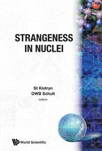 bokomslag Strangeness In Nuclei - Proceedings Of The Workshop