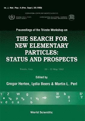 bokomslag Search For New Elementary Particles, The: Status And Prospect - Proceedings Of The Trieste Workshop