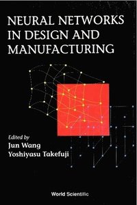 bokomslag Neural Networks In Design And Manufacturing