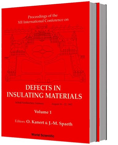 O KANERT & J-M SPAETH, Otmar Kanert, Johann-Martin Spaeth - DEFECTS IN INSULATING MATERIALS - PROCEEDINGS OF THE XII INTERNATIONAL CONFERENCE (IN 2 VOLUMES), Inbunden