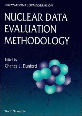 bokomslag Nuclear Data Evaluation Methodology - Proceedings Of The International Symposium