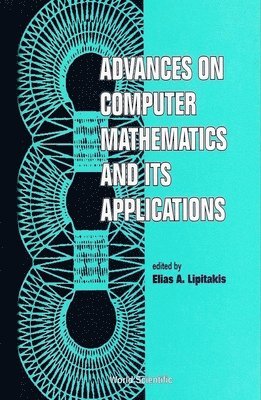bokomslag Advances On Computer Mathematics And Its Applications