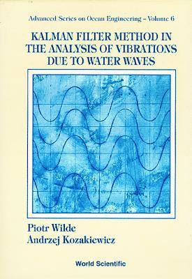 bokomslag Kalman Filter Method In The Analysis Of Vibrations Due To Water Waves