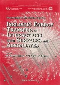 bokomslag Inelastic Energy Transfer In Interactions With Surfaces And Adsorbates