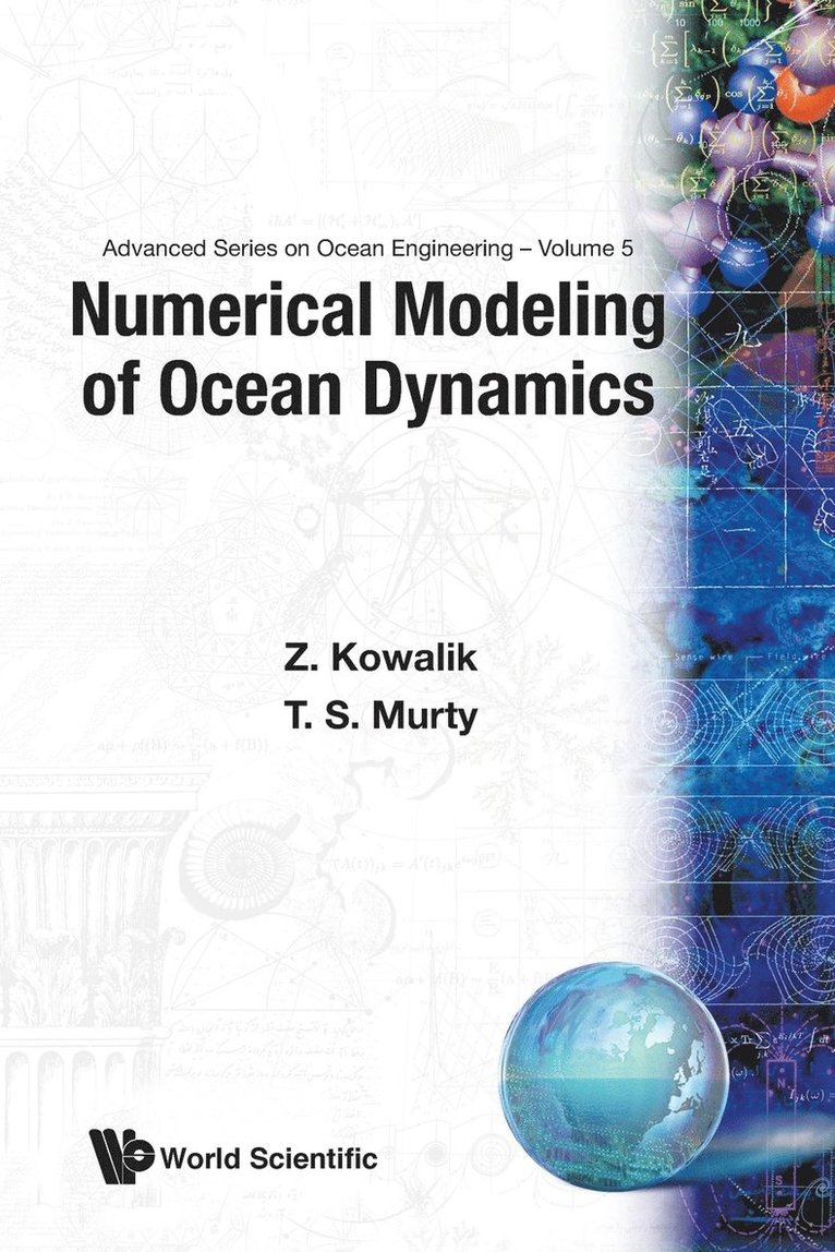 Zygmunt Kowalik, T. S. Murty, KOWALIK ZYGMUNT, Kowalik Zygmunt - Numerical Modeling of Ocean Dynamics(v5), Häftad