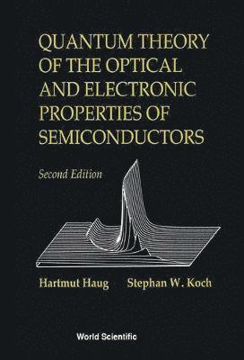 bokomslag Quantum Theory Of The Optical And Electronic Properties Of Semiconductors (2nd Edition)