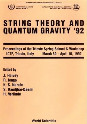 AL. LENGO S NARAIN NARAIN AL J A HARVEY, J Harvey, R Iengo, K S Narain, S Randjbar-Daemi, H Verlinde - STRING THEORY AND QUANTUM GRAVITY '92 - PROCEEDINGS OF THE TRIESTE SPRING SCHOOL AND WORKSHOP, Inbunden
