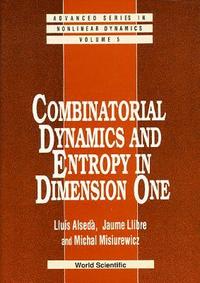 bokomslag Combinatorial Dynamics And Entropy In Dimension One