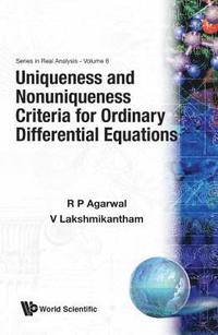 bokomslag Uniqueness And Nonuniqueness Criteria For Ordinary Differential Equations