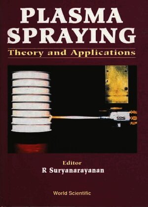 Plasma Spraying: Theory And Applications