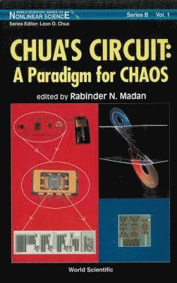 MADAN R, Rabinder N Madan - Chua's Circuit: A Paradigm For Chaos, Inbunden