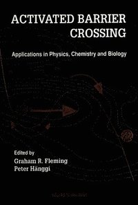 bokomslag Activated Barrier Crossing: Applications In Physics, Chemistry And Biology