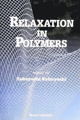 bokomslag Relaxation In Polymers