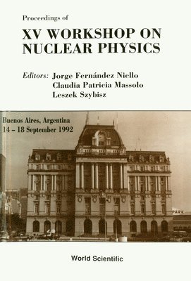 bokomslag Nuclear Physics - Proceedings Of The 15th Workshop