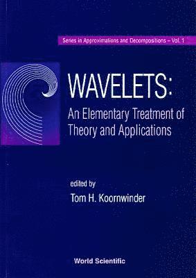 bokomslag Wavelets: An Elementary Treatment Of Theory And Applications