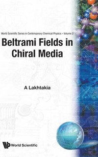 bokomslag Beltrami Fields In Chiral Media