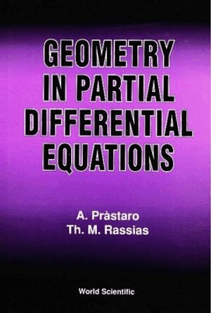 PRASTARO A, A Pràstaro, Th M Rassias - GEOMETRY IN PARTIAL DIFFERENTIAL EQUATIONS, Inbunden