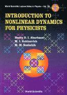 Henry D I Abarbanel, Mikhail I Rabinovich, Mikhail M Sushchik, Henry D. I. Abarbanel, Mikhail I. Rabinovich, ABARBANEL H D I - Introduction To Nonlinear Dynamics For Physicists, Häftad