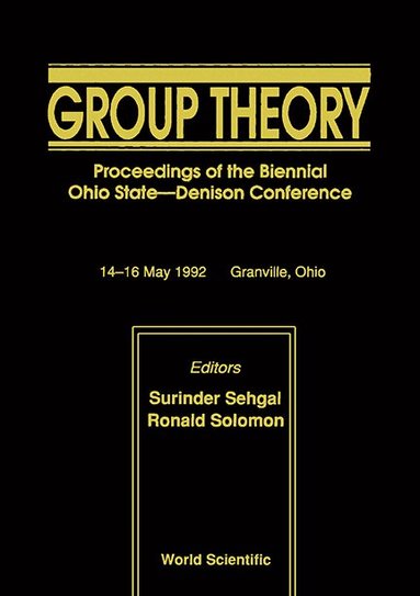 R SOLOMON S SEHGAL, S Sehgal, R Solomon - GROUP THEORY - PROCEEDINGS OF THE BIENNIAL OHIO STATE - DENISON CONFERENCE, Inbunden