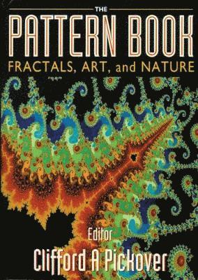 Pattern Book: Fractals, Art And Nature, The 1