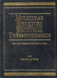 bokomslag Molecular Structure And Statistical Thermodynamics: Selected Papers Of Kenneth S Pitzer