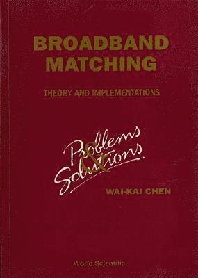 bokomslag Broadbrand Matching - Theory And Implementations: Problems And Solutions