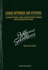 bokomslag Linear Networks And Systems: Algorithms And Computer-aided Implementations: Problems And Solutions