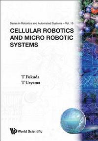 bokomslag Cellular Robotics And Micro Robotic Systems