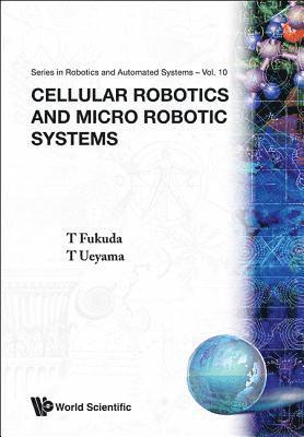 bokomslag Cellular Robotics And Micro Robotic Systems