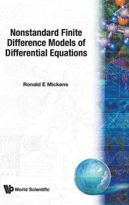 Ronald E Mickens, Ronald E Mickens - NONSTANDARD FINITE DIFFERENCE MODELS OF DIFFERENTIAL EQUATIONS, Inbunden
