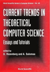 bokomslag Current Trends In Theoretical Computer Science: Essays And Tutorials