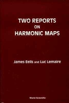 Two Reports On Harmonic Maps