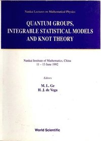 bokomslag Quantum Groups, Integrable Statistical Models And Knot Theory - The Fifth Nankai Workshop