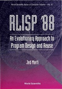 bokomslag Rlisp '88: An Evolutionary Approach To Program Design And Reuse
