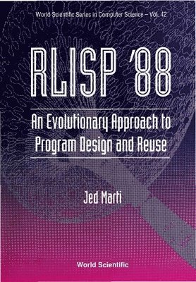 bokomslag Rlisp '88: An Evolutionary Approach To Program Design And Reuse