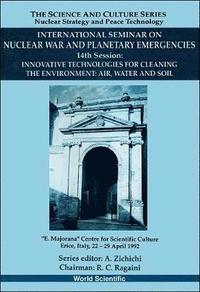 bokomslag Innovative Technologies For Cleaning The Environment: Air, Water And Soil - 14th International Seminar On Nuclear War And Planetary Emergencies