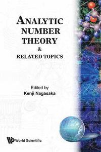 bokomslag Analytic Number Theory And Related Topics - Proceedings Of The Conference